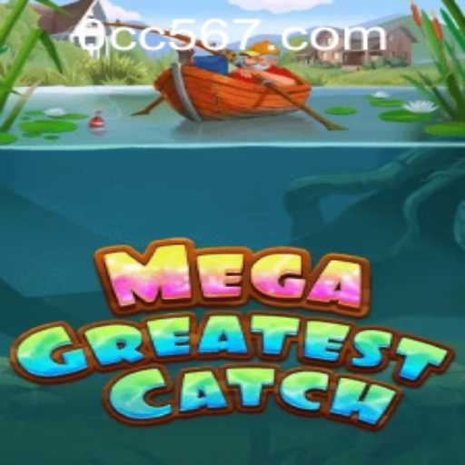 Exploring the Thrills of MegaGreatestCatch: An In-Depth Look at Gameplay and Strategy